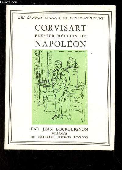 CORVISART PREMIER MEDECIN DE NAPOLEON / COLLECTION 