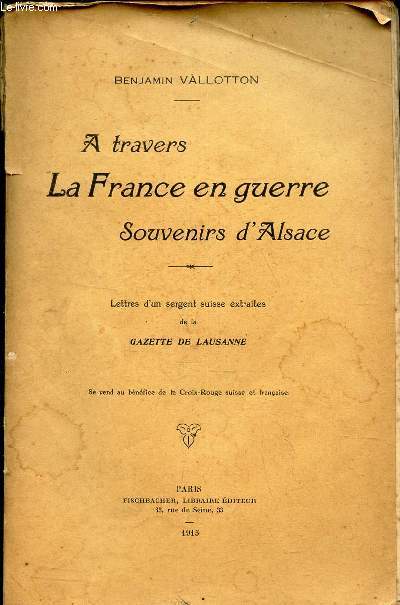 A TRAVERS LA FRANCE EN GUERRE - SOUVENIRS D'ALSACE -