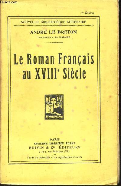 LE ROMAN FRANCAIS AU XVIIIe SIECLE / NOUVELLE BIBLIOTHEQUE LITTERAIRE / 4e EDITION.