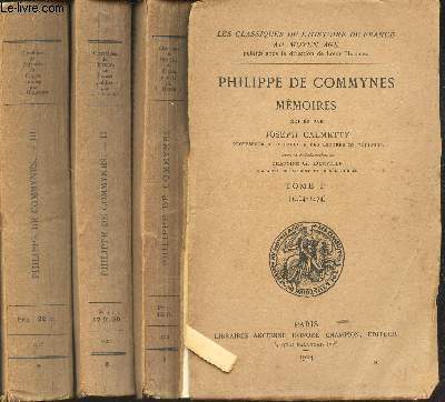 MEMOIRES - EN 3 VOLUMES - TOMES 1 + 2 + 3 / (1464-1474) + (1474-1483) + (1484-1498).