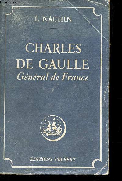 CHARLES DE GAULLE - GENERAL DE FRANCE