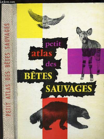 PETIT ATLAS DES BETES SAUVAGES.