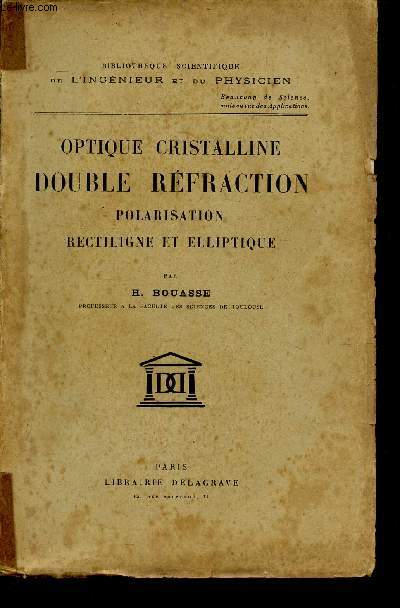 OPTIQUE CRISTALLINE DOUBLE REFRACTION - POLARISATION - RECTILIGNE ET ELLIPTIQUE  COLLECTION 
