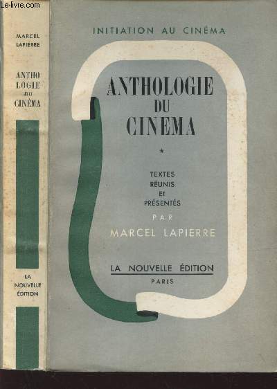 ANTHOLOGIE DU CINEMA - Retrospective par les textes de l'art muet que devint parlant / COLLECTION 