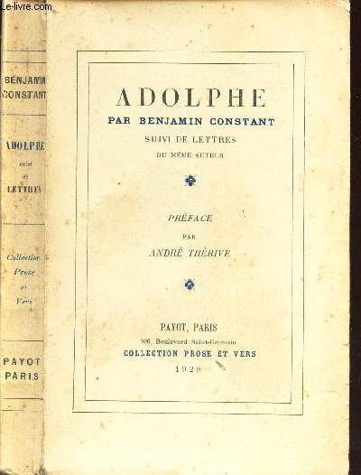 ADOLPHE - SUIVI DE LETTRES DU MEME AUTEUR. / COLLECTION PROSE ET VERS.