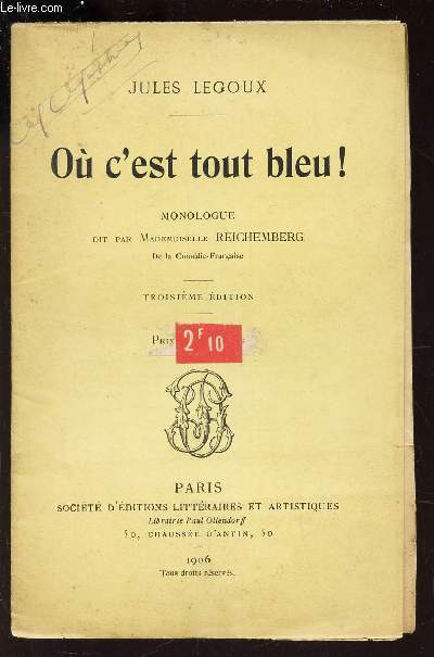 OU C'EST TOUT BLEU! - MONOLOGUE dit par Mademoiselle Reichemberg de la comedie Francaise / 3e EDITION.