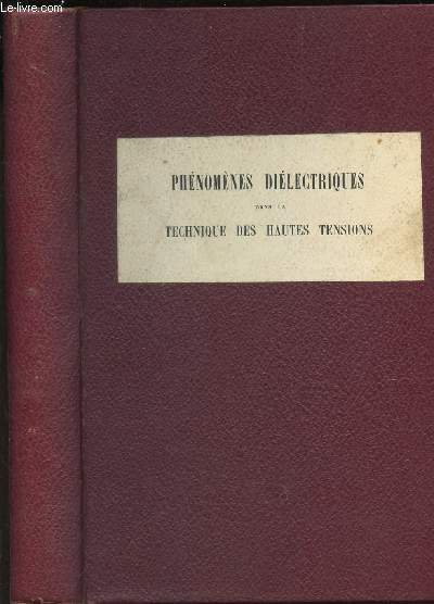 PHENOMENES DIELECTRIQUES DANS LA TECHNIQUE DES HAUTES TENSIONS -