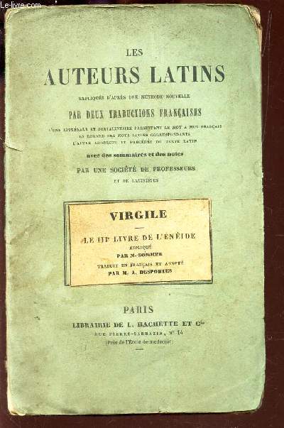 VIRGILE - LE IIIe LIVRE DE L'ENEIDE -  / LES AUTEURS LATINS expliqus d'apres une methode nouvelle par deux traductions francaises.