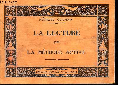 LA LECTURE PAR LA METHODE ACTIVE / METHODE GUILMAIN