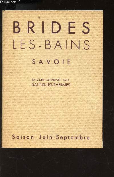 BRIDES LES-BAINS - SAVOIE / sa cure combinée avec Salins-les-Thermes / Saison... - Afbeelding 1 van 1