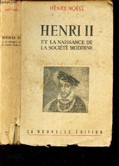 HENRI II ET LA NAISSANCE DE LA SOCIETE MODERNE