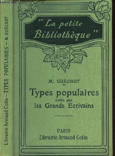 TYPES POPULAIRES CREES PAR LES GRANDS ECRIVAINS / 