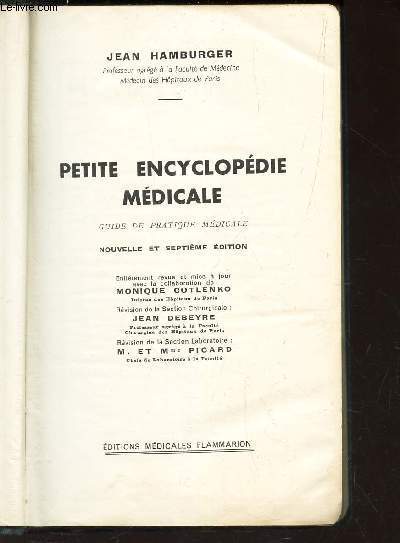 PETIT ENCYCLOPEDIE MEDICALE - GUIDE PRATIQUE MEDICALE / NOUVELLE ET SPETIEME EDITION.