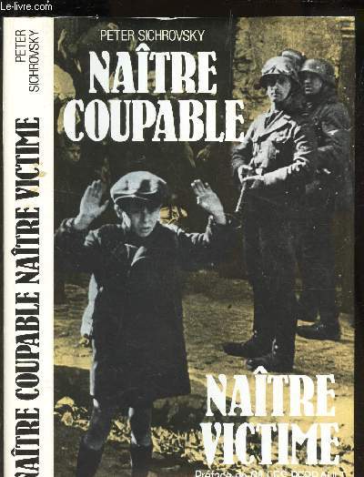 NAITRE COUPABLE NAITRE VICTIME.