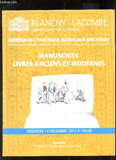 Catalogue de vente aux encheres - MANUSCRITS LIVRES ANCIENS ET MODENRES - 14 DECEMBRE 2012.