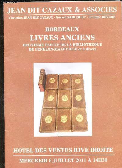 Catalogue de vente aux encheres - LIVRES ANCIENS - 2eme PARTIE DE LA BIBLIOTHEQUE DE FENELON-MALEVILLE et a divers - 6 JUILLET 2011