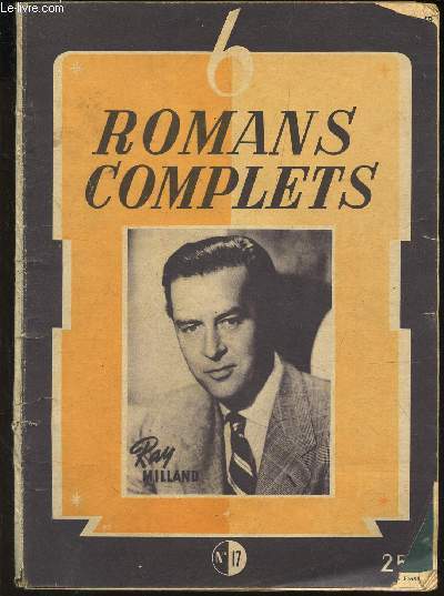 6 ROMANS COMPLETS, stars et films N17 / FILM COMPLET - N146 + 147 + 148 + 148 NUMEROS / ESPIONS SUR LA TAMISE AVEC MARJORIE REYNOLDS + LA REINE DE L'ARGENT / LA FURIE DU DESERT / LA BRUNE DE MES REVES / LE SORCIER NOIR etc...