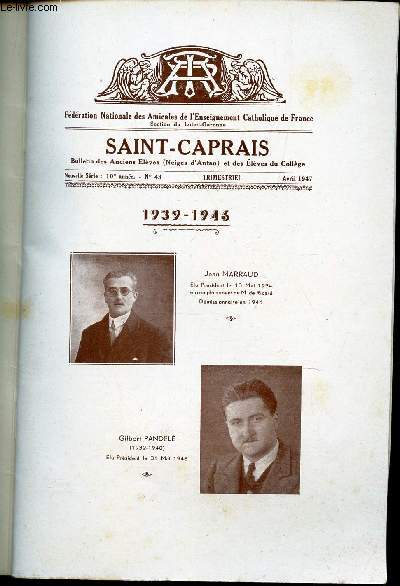 SAINT-CAPRAIS - N43 - avril 1947 / 1939-1946 / L'assemble generale du 1er juin 1939 / Assemble du 30 mai 1946 / Dispersion .. / In Memoriam ...etc...