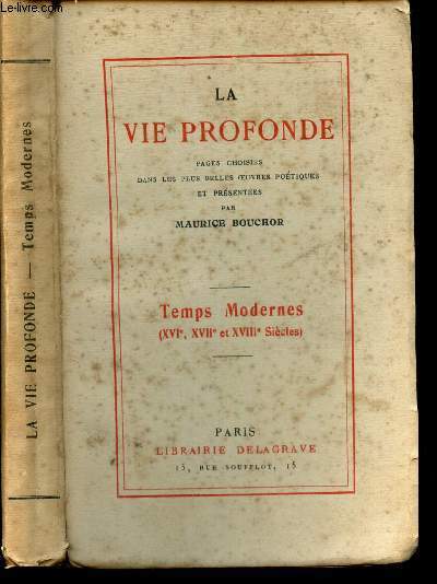 TEMPS MODERNES (XVIe, XVIIIe et XVIIIe SIECLES). LA VIE PROFONDE.