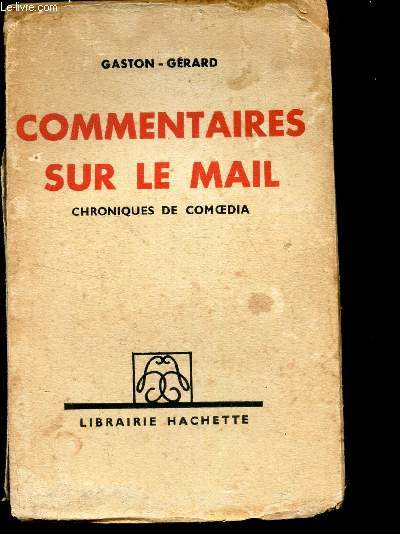 COMMENTAIRES SUR LE MAIL -CHRONIQUES DE COMOEDIA.