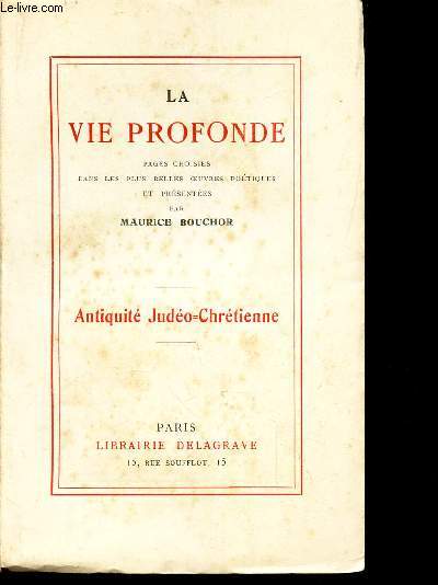ANTIQUITE JUDEO-CHRETIENNE / LA VIE PROFONDE.