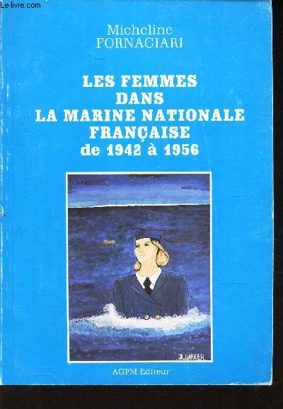 LES FEMMES DANS LA MARINE FRANCAISE DE 1942 A 1956