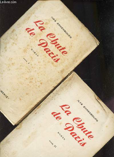 LA CHUTE DE PARIS - EN 2 VOLUMES - TOMES 1 + 2.