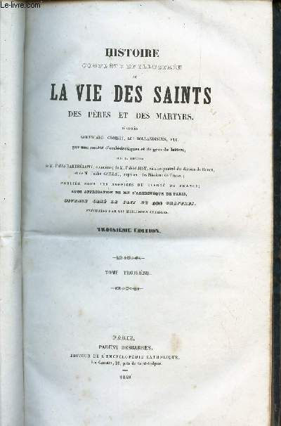 HISTOIRE COMPLETE ET ILLUSTREE DE LA VIE DES SAINTS DES PERES ET DES MARTYRS - TOME TROISIEME : JUIN  SEPTEMBRE / 3eme EDITION.