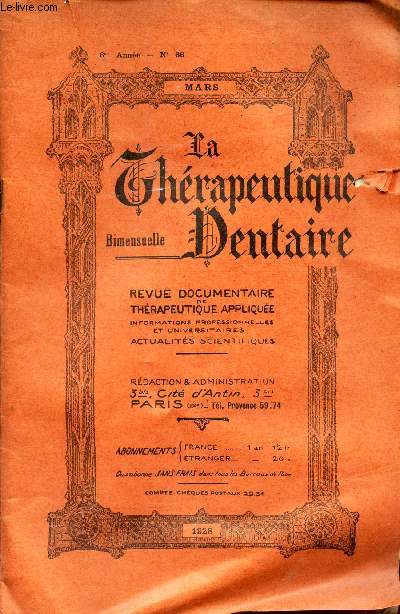 LA THERAPEUTIQUE DENTAIRE - 6e anne - N66 - mars 1928 / Des produits formoles / LA visite medicale de RICK / L'urotropine dans les uretrites blennorrhagiques....