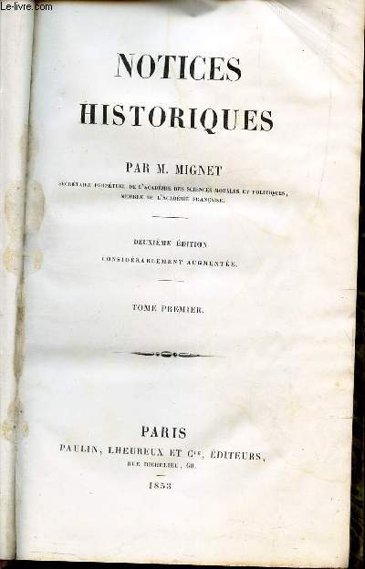 NOTICES HISTORIQUES - TOME PREMIER / DEUXIEME EDITION.