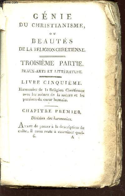 TROISIEME PARTIE : BEAUX ARTS ET LITTERATURE - Livre 5eme - Harmonies de la Religion Chretienne avec les scenes de la nature et les passions du coeur humain / Chapitre premier - Division des harmonies.