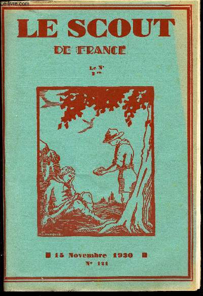 LE SCOUT DE FRANCE N121 - 15 novembre 1930 / Le scout observe tout du haut de son donjon / comment faire une collection d'algues / Lasso et Boeladora / les noeuds Gordiens / Le Pampold etc...