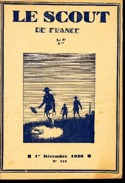 LE SCOUT DE FRANCE N122 - 1er decembre 1930 / Apprenez rapidement a dessiner / Un sourire scout / Scouts marins / Peche a la ligne en eau douce / 