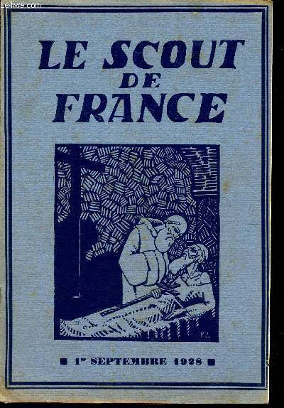 LE SCOUT DE FRANCE N81 - 1er sept 1928 / Au bivouac / LA derniere question / 