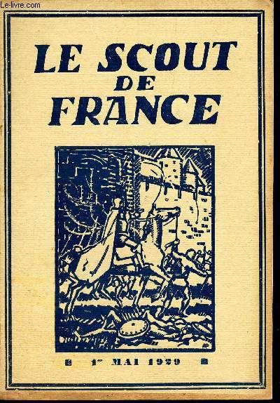 LE SCOUT DE FRANCE N5 - mai 1929 / L'homme du Marechal Foch a Jeanne d'Arc / 
