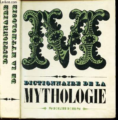 DICTIONNAIRE DE LA MYTHOLOGIE GRECQUE ET ROMAINE