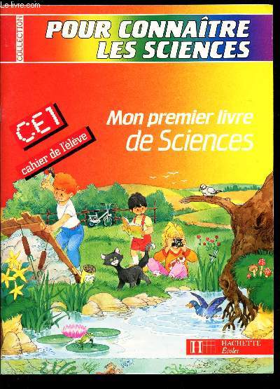 MON PREMIER LIVRE DE SCIENCES - CE1 - CAHIER DE L'ELEVE / COLLECTION 