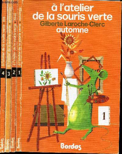 A L'ATELIER DE LA SOURIS VERTE - EN 2 VOLUMES : TOMES 1 + 2 + 3 + 4 / AUTOMNE + HIVER + PRINTEMPS + ETE.