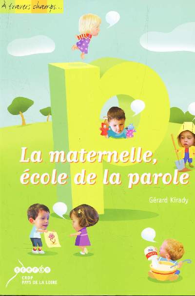 LA MATERNELLE, ECOLE DE LA PAROLE - 