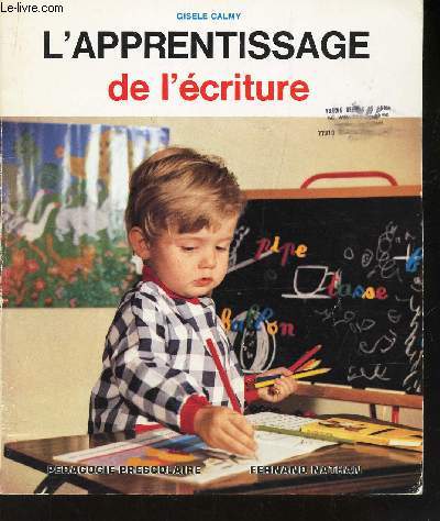 L'APPRENTISSAGE DE L'ECRITURE - PEDAGOGIE PRESCOLAIRE.