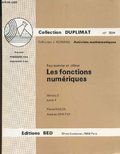 REPRESENTER ET UTILISER LES FONCTIONS NUMERIQUES / NIVEAU 3 -- TOME 4 DE LA COLLECTION DUPLIMAT - REF 3004.