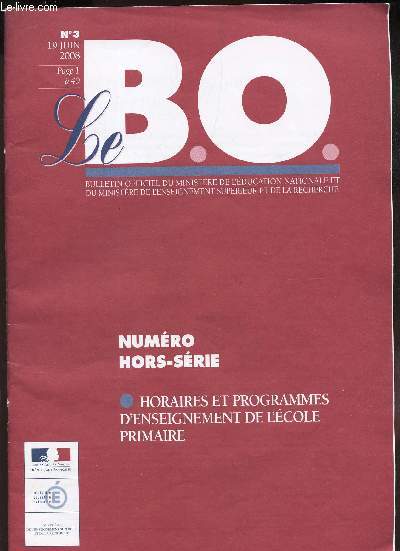 LE B.O. - N3 - 19 juin 2008 / HORAIRES ET PROGRAMMES D'ENSEIGNEMENT DE L'ECOLE PRIMAIRE / NUMERO HORS SERIE