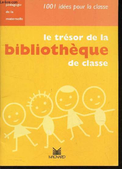 LE TRESOR DE LA BIBLIOTHEQUE DE CLASSE .