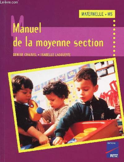 MANUEL DE LA MOYENNE SECTION - CYCLE DES APPRENTISSAGES PREMIERS - MATERNELLE MS.