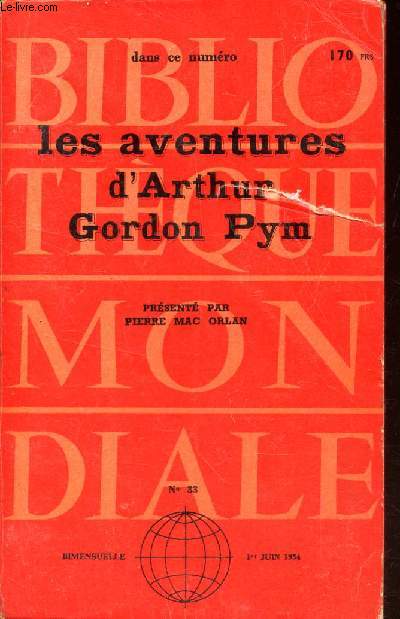 BIBLIOTHEQUE MONDIALE N33 - 15 aout 1954 / LES AVENTURES D'ARTHUR GORDON PYM - et Cahiers des evenemnts litteraires artistiques scientifiques de la quinzaine.