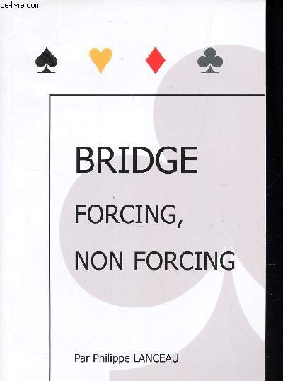 BRIDGE - FORCING, NON FORCING.