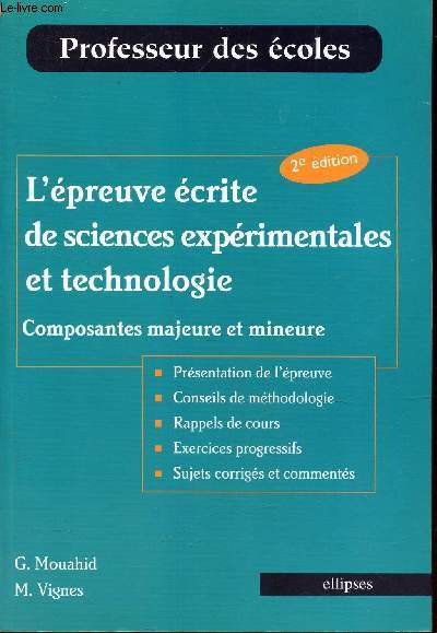 PROFESSEUR DES ECOLES / L'preuve crite De Sciences Exprimentales Et Technologie: Composantes Majeure Et Mineure / 2e EDITION