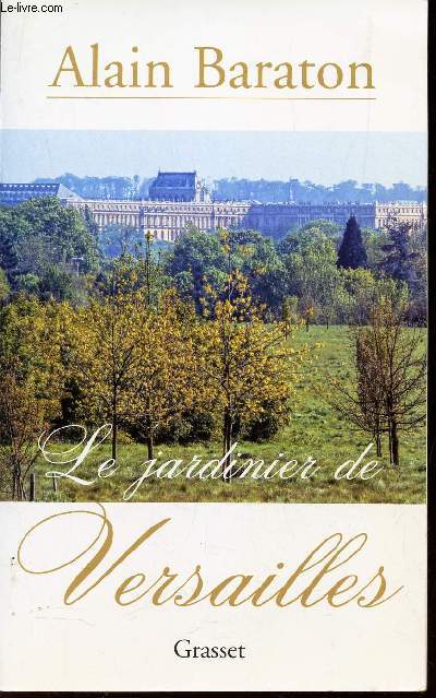 LE JARDINIER DE VERSAILLES