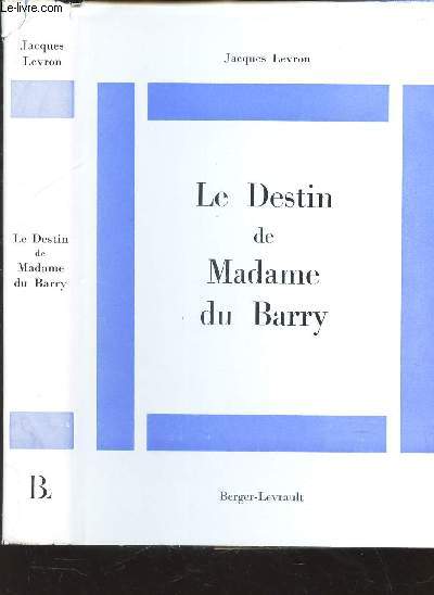 LE DESTIN DE MADAME DU BARRY.