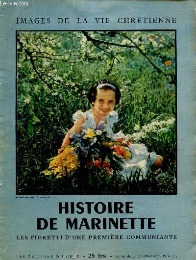 HISTOIRE DE MARINETTE - Les fioretti d'une premiere communion / 